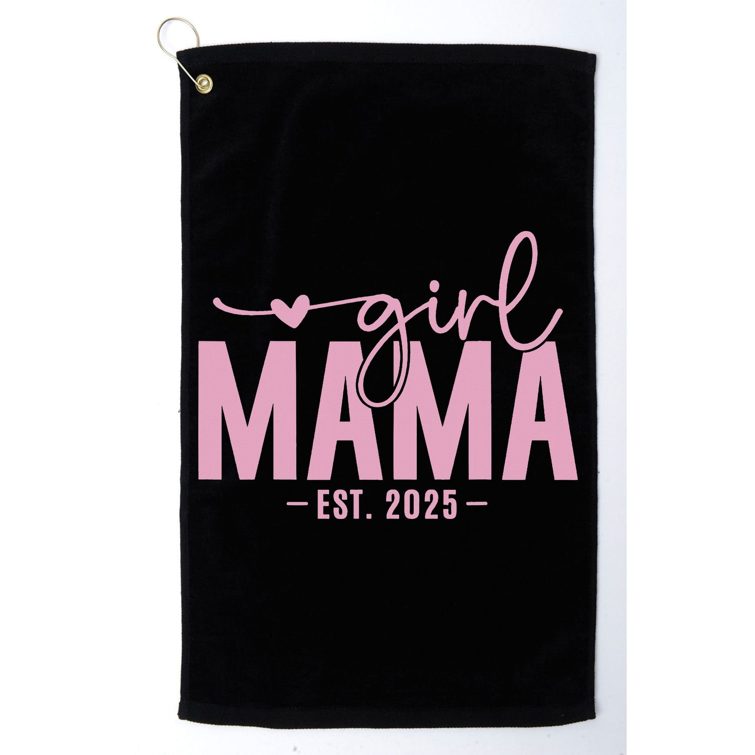 Girl Mama Est 2025 Girl Mom Pregnancy Mom To Be Mom Of Girl Golf Towel
