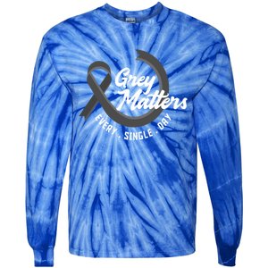 Grey Matters Every Single Day Fighter Brain Tumor Awareness Gift Tie-Dye Long Sleeve Shirt