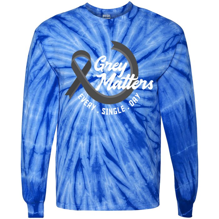 Grey Matters Every Single Day Fighter Brain Tumor Awareness Gift Tie-Dye Long Sleeve Shirt