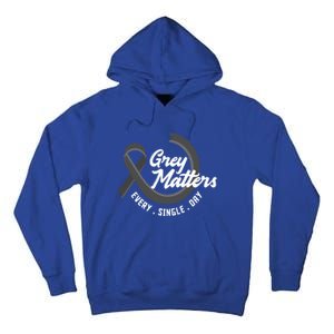 Grey Matters Every Single Day Fighter Brain Tumor Awareness Gift Tall Hoodie