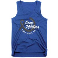 Grey Matters Every Single Day Fighter Brain Tumor Awareness Gift Tank Top