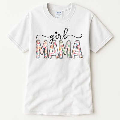 Girl Mama Floral Girl Mom Vintage Blessed Mama Vibes Tall T-Shirt