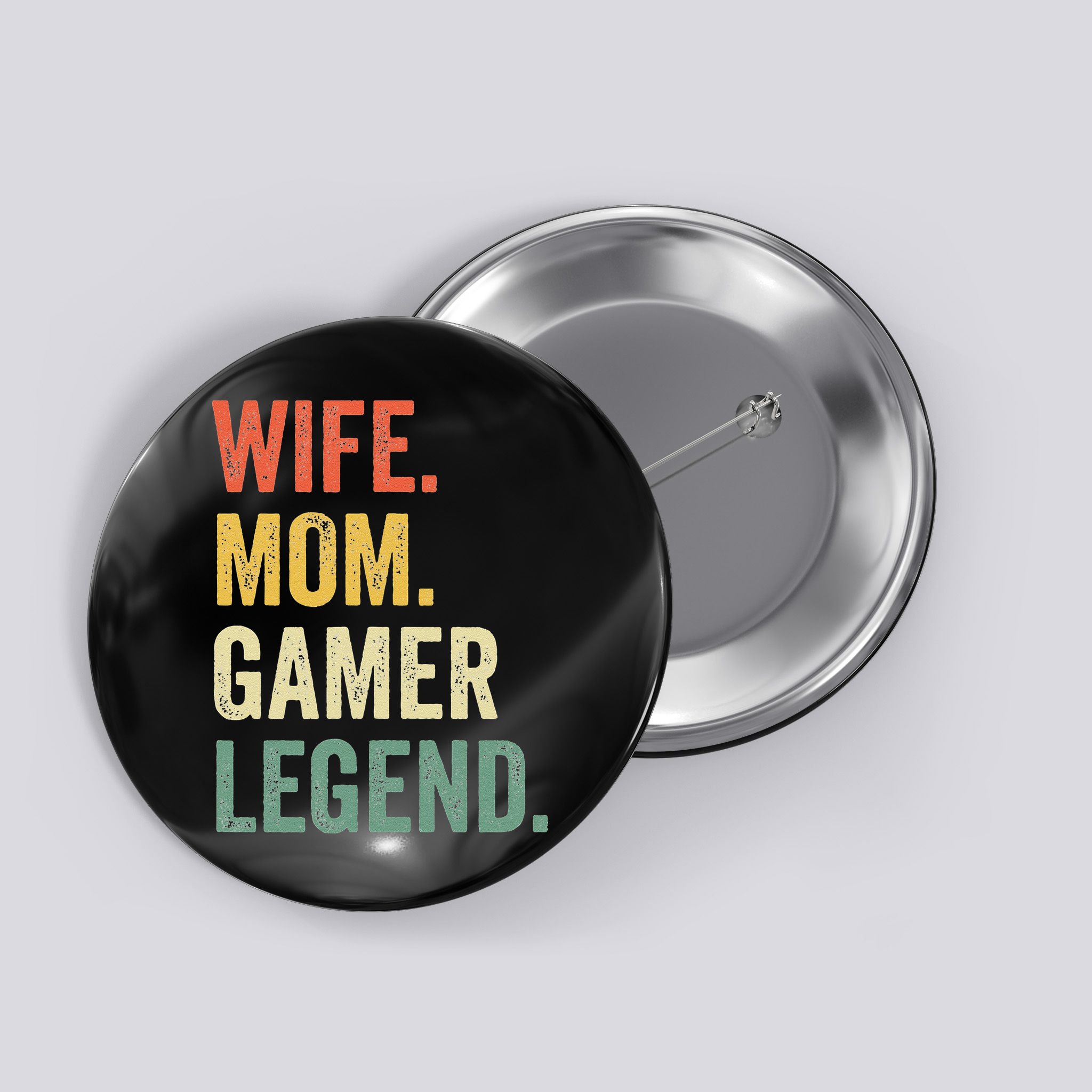 Gamer Mom Funny Wife Mom Video Game Legend Mother's Day Button