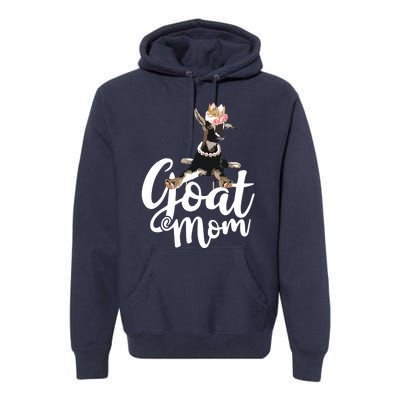 Goat Mom Funny Goat Lover Or Goat Farmer Cute Art Premium Hoodie