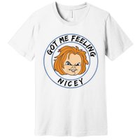 Got Me Feeling Nicey Premium T-Shirt