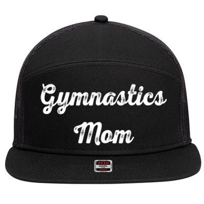 Gymnastics Mom Funny Gymnast Gymnastics Mom Gift Mothers Day Meaningful Gift 7 Panel Mesh Trucker Snapback Hat