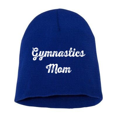 Gymnastics Mom Funny Gymnast Gymnastics Mom Gift Mothers Day Meaningful Gift Short Acrylic Beanie