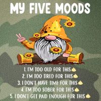 Gnome My Five Moods 1. IM Too Old For This Shit Legacy Tie Dye Trucker Hat