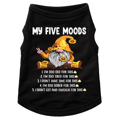 Gnome My Five Moods 1. IM Too Old For This Shit Doggie Tank