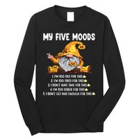 Gnome My Five Moods 1. IM Too Old For This Shit Long Sleeve Shirt