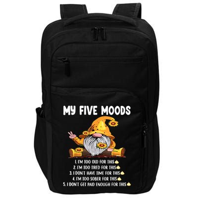 Gnome My Five Moods 1. IM Too Old For This Shit Impact Tech Backpack