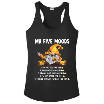 Gnome My Five Moods 1. IM Too Old For This Shit Ladies PosiCharge Competitor Racerback Tank