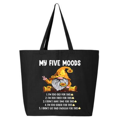 Gnome My Five Moods 1. IM Too Old For This Shit 25L Jumbo Tote