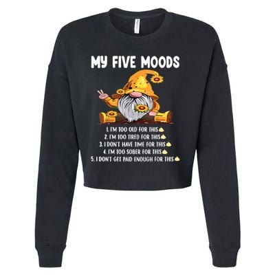 Gnome My Five Moods 1. IM Too Old For This Shit Cropped Pullover Crew