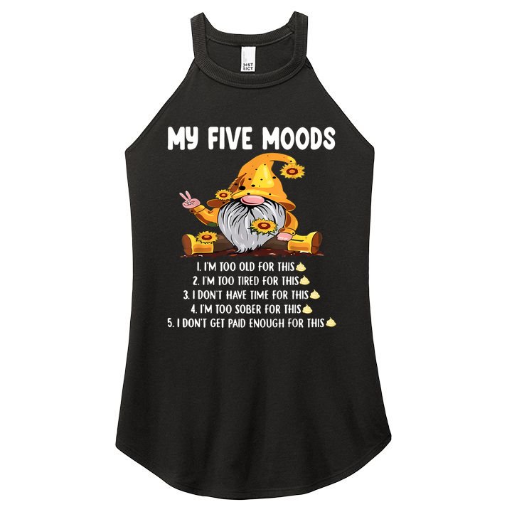 Gnome My Five Moods 1. IM Too Old For This Shit Women's Perfect Tri Rocker Tank