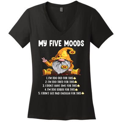 Gnome My Five Moods 1. IM Too Old For This Shit Women's V-Neck T-Shirt