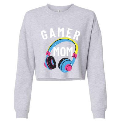 Gamer Mom For Mom Who Loves Gaming And Video Games Christmas Gift Cropped Pullover Crew