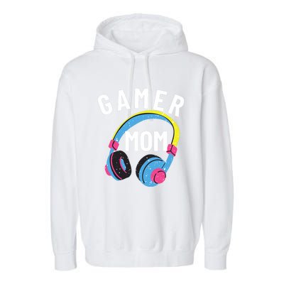 Gamer Mom For Mom Who Loves Gaming And Video Games Christmas Gift Garment-Dyed Fleece Hoodie