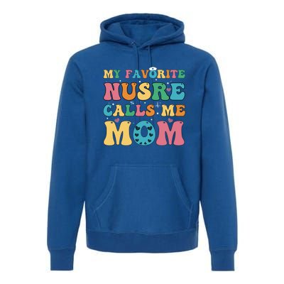 Groovy My Favorite Nurse Calls Me Mom Cute Flowers Nurse Mom Gift Premium Hoodie