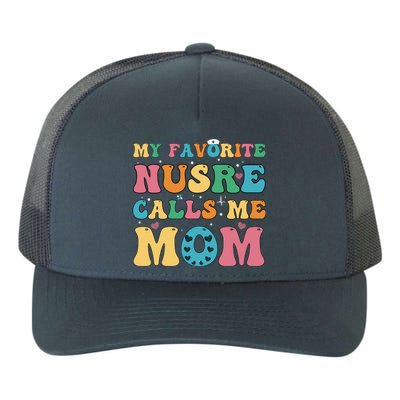 Groovy My Favorite Nurse Calls Me Mom Cute Flowers Nurse Mom Gift Yupoong Adult 5-Panel Trucker Hat