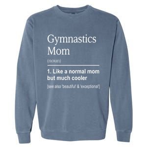 Gymnastics Mom Funny Definition For Gymnast Mom Gymnastic Gift Garment-Dyed Sweatshirt