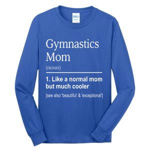 Gymnastics Mom Funny Definition For Gymnast Mom Gymnastic Gift Tall Long Sleeve T-Shirt