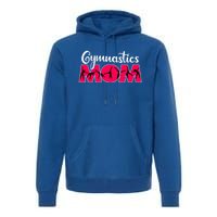 Gymnastics Mom Funny Gymnast Cute Mother's Day Gift Premium Hoodie