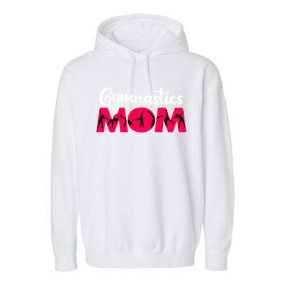 Gymnastics Mom Funny Gymnast Cute Mother's Day Gift Garment-Dyed Fleece Hoodie