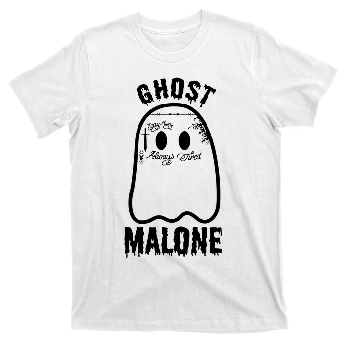 Ghost Malone Funny Stay Away Always Tired Halloween Costume T-Shirt