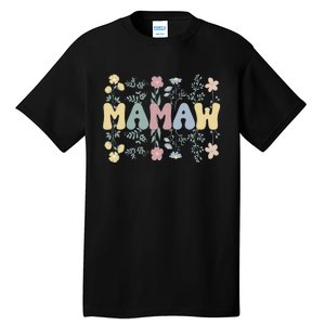 Groovy Mamaw Grandmother Flowers Mamaw Grandma Tall T-Shirt