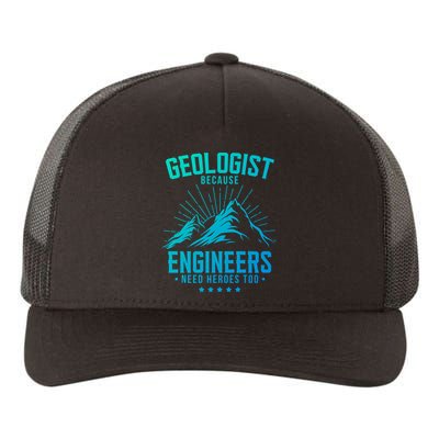 Geology Majors Geologist Because Engineers Need Heroes Too Gift Yupoong Adult 5-Panel Trucker Hat