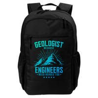 Geology Majors Geologist Because Engineers Need Heroes Too Gift Backpack
