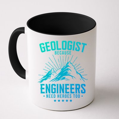 Geology Majors Geologist Because Engineers Need Heroes Too Gift Mug