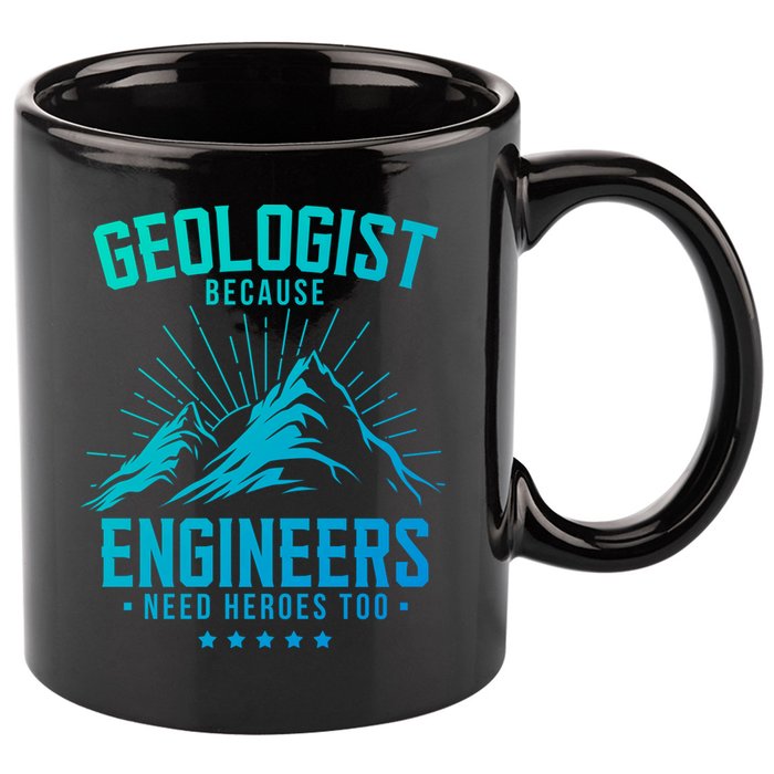 Geology Majors Geologist Because Engineers Need Heroes Too Gift 11oz C Handle Ceramic Mug