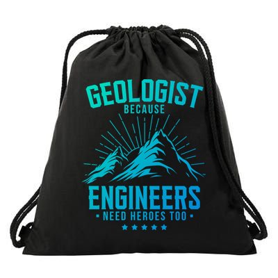 Geology Majors Geologist Because Engineers Need Heroes Too Gift Drawstring Bag