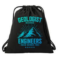 Geology Majors Geologist Because Engineers Need Heroes Too Gift Drawstring Bag