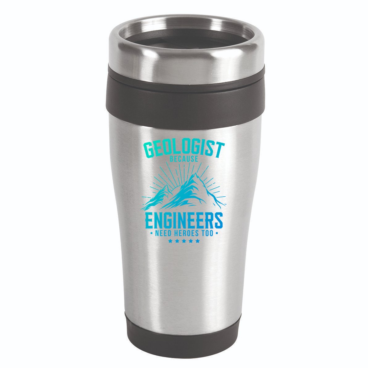 Geology Majors Geologist Because Engineers Need Heroes Too Gift 16oz Travel Tumbler