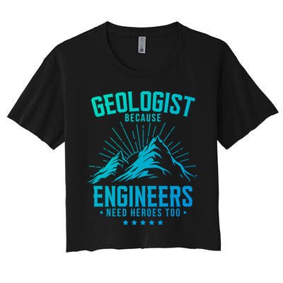 Geology Majors Geologist Because Engineers Need Heroes Too Gift Crop Top