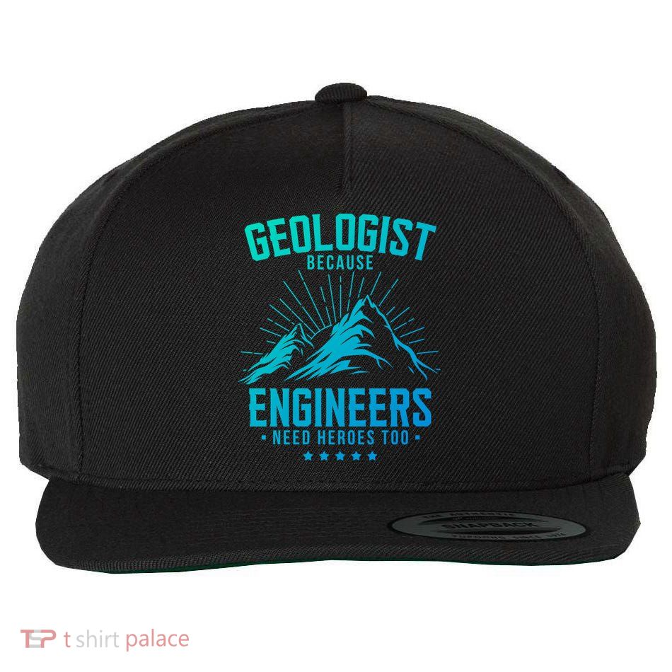 Geology Majors Geologist Because Engineers Need Heroes Too Gift Wool Snapback Cap