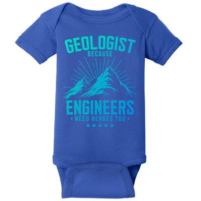 Geology Majors Geologist Because Engineers Need Heroes Too Gift Baby Bodysuit