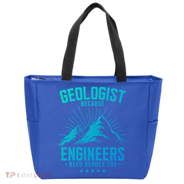 Geology Majors Geologist Because Engineers Need Heroes Too Gift Zip Tote Bag