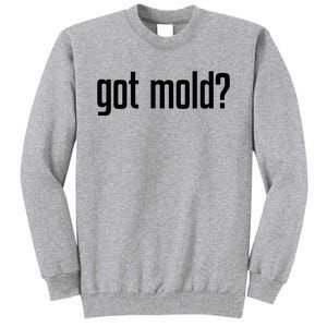 Got Mold Tall Sweatshirt