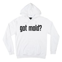 Got Mold Hoodie