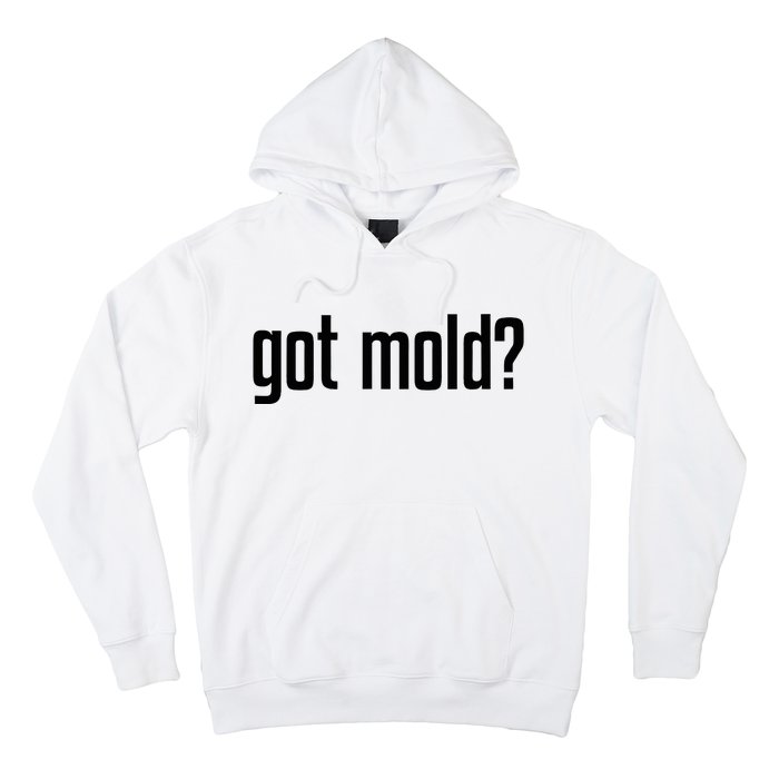 Got Mold Hoodie