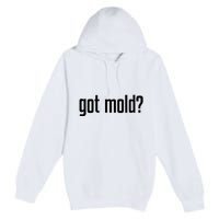 Got Mold Premium Pullover Hoodie