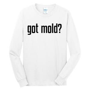 Got Mold Tall Long Sleeve T-Shirt