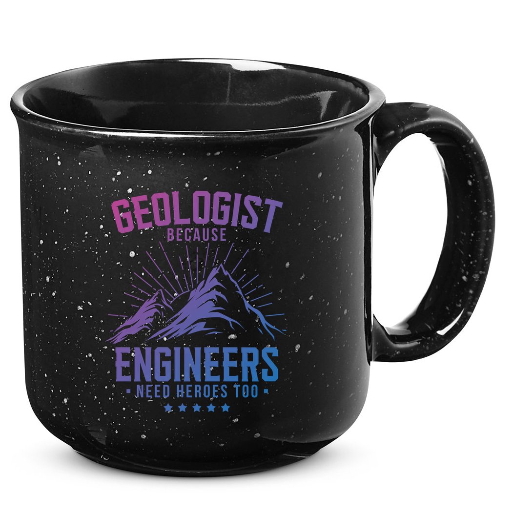 Geology Majors Geologist Because Engineers Need Heroes Too Gift 15oz Campfire Ceramic Mug
