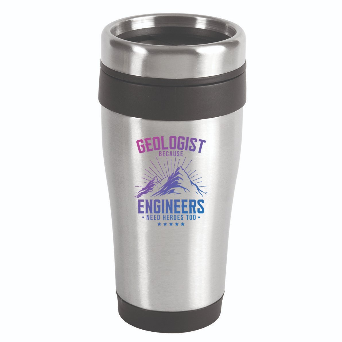 Geology Majors Geologist Because Engineers Need Heroes Too Gift 16oz Travel Tumbler