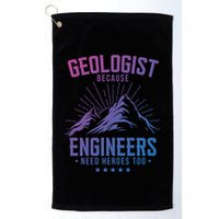 Geology Majors Geologist Because Engineers Need Heroes Too Gift Golf Towel