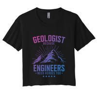Geology Majors Geologist Because Engineers Need Heroes Too Gift Women's Crop Top Tee